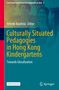 Titel: "Culturally Situated Pedagogies in Hong Kong Kindergartens". Foto von lächelnden Menschen im Hintergrund., Buch