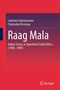 "Raag Mala: Indian Voices in Apartheid South Africa (1900–1990)" von Lakshmi Subramanian und Chatradari Devroop., Buch