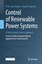 "Control of Renewable Power Systems. A Fully Actuated System Approach. Autoren: Yi Yu, Guo-Ping Liu, Josep M. Guerrero.", Buch