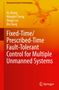 Ke Zhang: Fixed-Time/Prescribed-Time Fault-Tolerant Control for Multiple Unmanned Systems, Buch, Buch