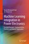 "Machine Learning Integration in Power Electronics" von Hasan Ali Gamal Al-kaf, Kyo-Beum Lee; bunte Hintergrundmuster., Buch