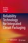 „Reliability Technology for Integrated Circuit Packaging“ von Bin Zhou, Yunfei En, Si Chen. Roter und orangefarbener Hintergrund., Buch
