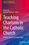 "Teaching Charisms in the Catholic Church" auf buntem Hintergrund. Unten rechts Springer-Logo., Buch
