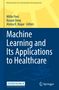 Buchtitel: "Machine Learning and Its Applications to Healthcare". Herausgeber: Millie Pant, Kusum Deep, Atulya K. Nagar., Buch