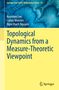 Oben links: "Springer Asia Pacific Mathematics Series 14". Autoren: Keonhee Lee, Carlos Morales, Ngoc Thach Nguyen. Titel: "Topological Dynamics from a Measure-Theoretic Viewpoint". Unten rechts ein Springer-Logo. Hintergrundmuster in Blau., Buch