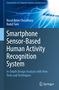 Titel: "Smartphone Sensor-Based Human Activity Recognition System". Autoren: Nurul Amin Choudhury, Badal Soni. Springer-Logo unten., Buch