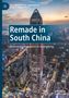 „Remade in South China: Bottom Up Innovation in Guangdong“. Hochhaus mit abendlicher Stadtlandschaft im Hintergrund., Buch