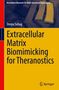 "Extracellular Matrix Biomimicking for Theranostics" von Deepa Suhag, gelbes Cover mit Springer-Logo unten rechts., Buch