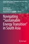 Titel: "Navigating 'Sustainable Energy Transition' in South Asia". Autoren: Xiaolong Zou, Anmol Mukhia, Ranahansa Dasanayake. Springer-Logo unten., Buch