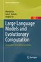 Titel: Large Language Models and Evolutionary Computation. Autoren: Hitoshi Iba, João E. Batista, Jinglue Xu. Springer-Logo., Buch