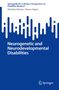 "Neurogenetic and Neurodevelopmental Disabilities", Autoren: Rishabha Malviya, Shivam Rajput. Springer-Logo unten. Abstrakte Grafik., Buch