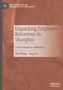 Titel: Unpacking Employee Behaviour in Shanghai. Untertitel: From Values to Attitudes. Autoren: Zhe Wang, Ting Yu. Hintergrund braun strukturiert., Buch