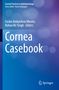 „Cornea Casebook“, herausgegeben von Fasika Ambachew Woreta, Rohan Bir Singh; blauer Hintergrund, Springer-Logo., Buch