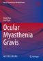 "Experts’ Perspectives on Medical Advances. Ocular Myasthenia Gravis. Qing Zhou, Jian Chen." Wellenförmiger Hintergrund., Buch
