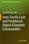 Titel: Indo-Pacific Core and Peripheral Digital Economic Communities. Editor: T. M. Vinod Kumar. Grün-braune Kreise., Buch
