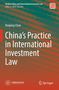 Titel: "China’s Practice in International Investment Law" von Huiping Chen. Bunte abstrakte Hintergrundgestaltung., Buch