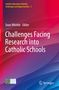"Challenges Facing Research into Catholic Schools." Farbiger Hintergrund mit Logos unten: Network for Researchers, Springer., Buch