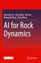 Autoren: Manchao He, LiGe Wang, Wei Yao, Wengang Dang, Zhuo Wang. Titel: AI for Rock Dynamics. "OPEN ACCESS" und Springer-Logo., Buch