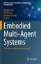 Buchtitel: "Embodied Multi-Agent Systems". Autoren: Huaping Liu, Xinzhu Liu, Kangyao Huang, Di Guo. Oben abstrakte Netzwerkillustration., Buch