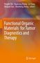 "Functional Organic Materials for Tumor Diagnostics and Therapy." Autoren: Pengfei Shi, Huairong Zhang, Lei Yang, Shujuan Sun, Shusheng Zhang. Buntes, abstraktes Hintergrunddesign mit einem Springer-Logo unten., Buch