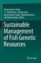 „Uttam Kumar Sarkar, T. T. Ajith Kumar, Neeraj Sood, Rajeev Kumar Singh, Ravindra Kumar, Lalit Kumar Tyagi, Editors. Sustainable Management of Fish Genetic Resources.“ Grüner Hintergrund mit Springer-Logo., Buch