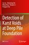 Buchtitel: "Detection of Karst Voids at Deep Pile Foundation". Autoren: Liu Liu, Zhenming Shi, Ming Peng. Roter Farbverlauf., Buch