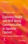 Titel: Exploring Health and Well-Being Communication in Japanese Context. Hintergrund: Orange-rot verlaufend. Logos unten., Buch