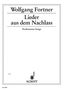 Wolfgang Fortner (1907-1987): Lieder aus dem Nachlass (1970 - 1980), Noten