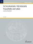 Robert Schumann: Frauenliebe und Leben op. 42 (2018 - 2019), Noten