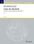 Edition Schott. KORNGOLD: Lieder des Abschieds. ED 23934. Grauer Hintergrund mit kreisförmigem Schott-Logo unten., Noten