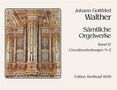 Johann Gottfried Walther: Sämtliche Orgelwerke, Band 4, Noten