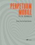 Peter Schindler: perpetuum mobile, Noten