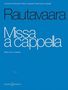 Einojuhani Rautavaara: Missa a cappella (2010 - 2011), Noten