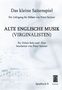 William Byrd: Alte englische Musik (Virginalisten), Noten