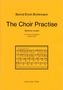 Bernd Erich Brinkmann: The Choir Practise for unaccompanied mixed choir (2010), Noten