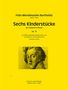 Felix Mendelssohn Bartholdy: Sechs Kinderstücke op. 72, Noten
