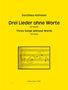 Dorothea Hofmann: Drei Lieder ohne Worte für Klavier (2016/2018/2019), Noten