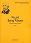 Gabriel Faure: Fauré Song Album I, Noten