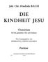 Johann Christoph Friedrich Bach: Die Kindheit Jesu, Noten