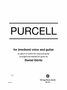 Henry Purcell: Purcell for (medium) voice and guitar, Noten