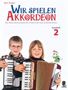 Wir spielen Akkordeon Spielheft 2, Noten