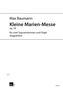 Max Baumann: Kleine Marien-Messe, Noten, Noten