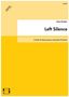 Alois Bröder (geb. 1961): Left Silence für Mezzosopran und großes Orchester (1996/97), Noten