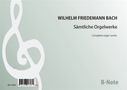 Wilhelm Friedemann Bach: Orgelwerke 1 und 2, Noten