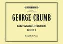 George Crumb: Metamorphoses Book I for Amplified Piano, Noten