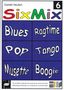 Gerriet Heuten: Sixmix 6 "Blues, Ragtime, Pop, Tango, Musette, Boogie", Noten