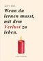 "Lies das, Wenn du lernen musst, mit dem Verlust zu leben." Illustration einer roten Kerze. Linda Vierheilig., Buch