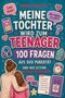 "Meine Tochter wird zum Teenager. 100 Fragen aus der Pubertät." Bunte Icons, Herzen, Fragezeichen. Mutter und Tochter umarmen sich., Buch