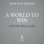 Upton Sinclair: A World to Win, MP3