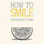 Thich Nhat Hanh: How to Smile, MP3-CD